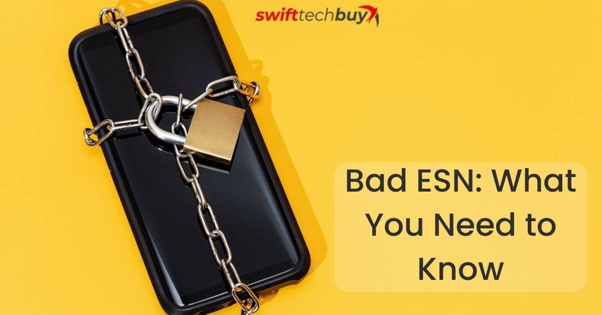 Bad ESN: What You Need to Know