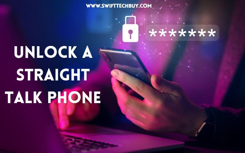 How to Unlock a Straight Talk Phone