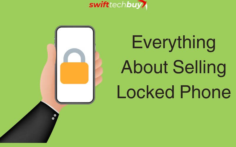 Everything You Need to Know About Selling Your Locked Phone