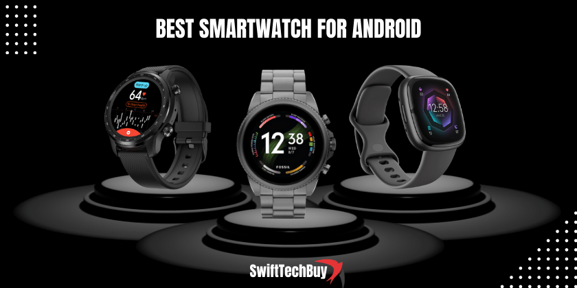 Best Smartwatch for Android